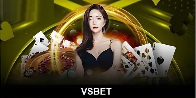Vsbet địa điểm cá cược chất lượng số 1 cho anh em bet thủ
